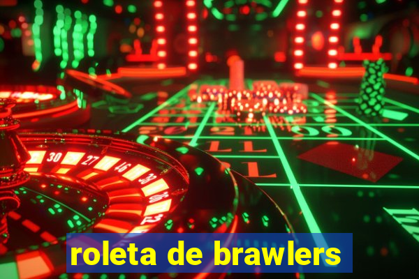 roleta de brawlers